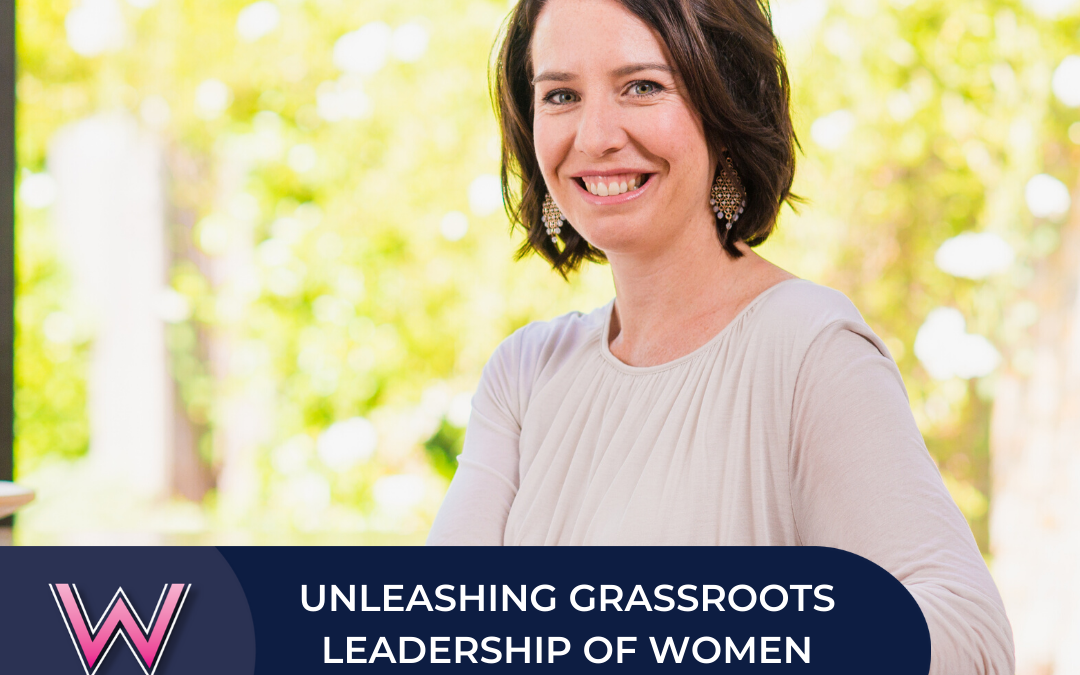 Unleashing grassroots leadership of women with Dr Joanna Martin