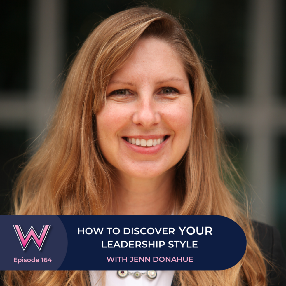 164 How to discover YOUR leadership style with Jenn Donahue | Working ...